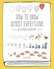 Amazon.com: How to Draw Almost Everything: An Illustrated Sourcebook