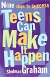 Teens Can Make It Happen: Nine Steps for Success