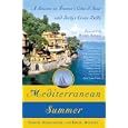 Mediterranean Summer: A Season on France's Cote d'Azur and Italy's Costa Bella