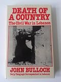 Death of a country : the Civil War in Lebanon