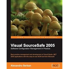 Visual SourceSafe 2005 Software Configuration Management in Practice