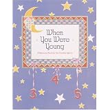 WhenYouWereYoung:AMemoryBookfortheToddlerYears
