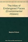 The atlas of endangered places