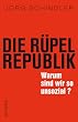 Die R�pel-Republik: Warum sind wir so unsozial?