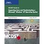 MCDST 70-271: Supporting Users and Troubleshooting a Microsoft Windows XP Operating System