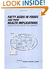Fatty Acids in Foods and Their Health Implications (Food Science and Technology)