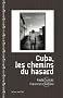 Cuba, les chemins du hasard