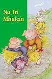 Na Trí mhuicín