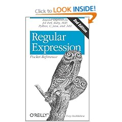 Regular Expression Pocket Reference: Regular Expressions for Perl, Ruby, PHP, Python, C, Java and .NET