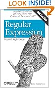 Regular Expression Pocket Reference: Regular Expressions for Perl, Ruby, PHP, Python, C, Java and .NET (Pocket Reference (O'Reilly))