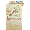 Birdscapes: Birds in Our Imagination and Experience