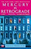 Mercury in Retrograde: A Novel