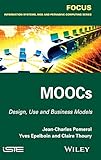 MOOCs : design, use and business models