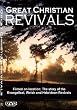 Great Christian Revivals: The Story of the Evangelical, Welsh and Hebridean Revivals - Accounts of Revival Under Evan Roberts, John Wesley, George Whitefield, Daniel Rowlands and Duncan Campbell [DVD]