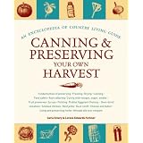 CanningandPreservingYourOwnHarvest:AnEncyclopediaofCountryLivingGuide