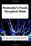 Nobody's Fool: Tangled Web (Volume 2)
