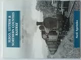 The Sligo, Leitrim & Northern Counties Railway : an Irish railway pictorial