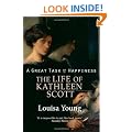 A Great Task Of Happiness The Life Of Kathleen Scott