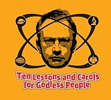 Ten lessons and Carols for Godless People
