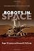 Robots in Space: Technology, Evolution, and Interplanetary Travel (New Series in NASA History) Image of Robots in Space: Technology, Evolution, and Interplanetary Travel (New Series in NASA History)