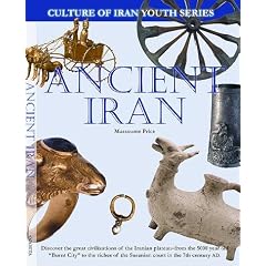 Ancient Iran (Culture of Iran Youth Series, 1)
