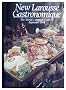 New Larousse Gastronomique. The Worlds Greatest Cookery Reference Book