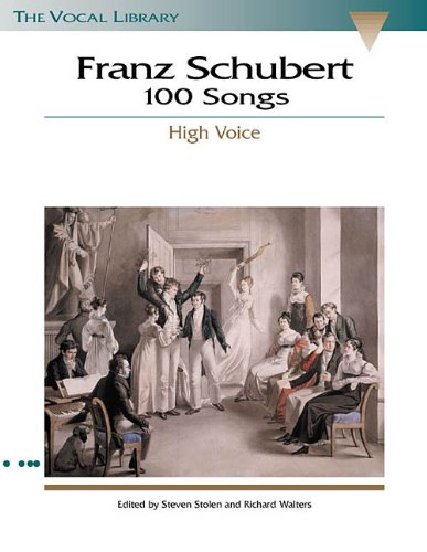 Franz Schubert - 100 Songs: High Voice (Vocal Library)