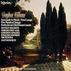 Vaughan Williams - Serenade to Music � Five Mystical Songs � Fantasia on Christmas Carols � Flos Campi / Sixtieen Soloists � Thomas Allen � Nobuko Imai � Corydon Singers � ECO � Matthew Best