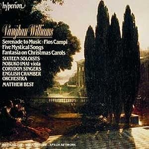 Click here to buy Vaughan Williams - Serenade to Music � Five Mystical Songs � Fantasia on Christmas Carols... by Ralph Vaughan Williams, Matthew Best, Thomas Allen, Nobuko Imai, and English Chamber Orchestra (Audio CD - 1993) - Import.