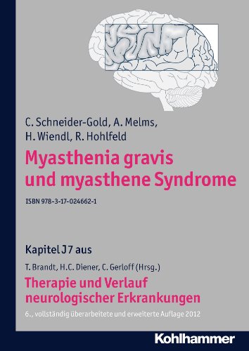 Myasthenia gravis und myasthene Syndrome: J7 Therapie und Verlauf neurologischer Erkrankungen (German Edition)