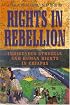 Rights in Rebellion: Indigenous Struggle and Human Rights in Chiapas