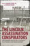 The Lincoln Assassination Conspirators : Their Confinement And Execution, As Recorded In The Letterbook Of John Frederick Hartranft