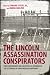 The Lincoln Assassination Conspirators: Their Confinement and Execution, As Recorded in the Letterbook of John Frederick Hartranft