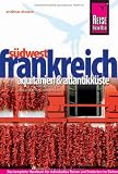 S&uuml;dwestfrankreich - Aquitanien & Atlantikk&uuml;ste - Andreas Drouve