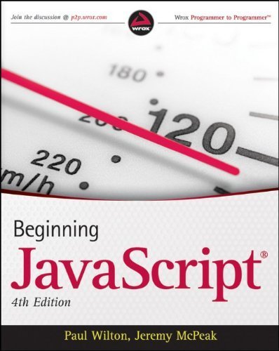 Beginning JavaScript by Wilton, Paul, McPeak, Jeremy 4th (fourth) Edition [Paperback(2009)]