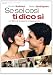 Se Sei Cosi' Ti Dico Si'