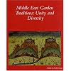 Middle East Garden Traditions: Unity and Diversity (Dumbarton Oaks Colloquium on the History of Landscape Architecture)