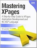 Mastering XPages: A Step-by-Step Guide to XPages Application Development and the XSP Language