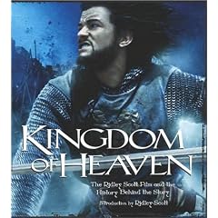 Kingdom of Heaven: The Ridley Scott Film and the History Behind The Story