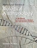 Method and Practice in Biological Anthropology: A Workbook and Laboratory Manual for Introductory Courses