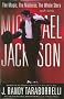 Michael Jackson: The Magic, the Madness, the Whole Story, 1958-2009