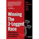 Winning the 3-Legged Race : When Business and Technology Run Together