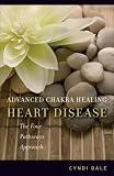 Heart Disease (Advanced Chakra Healing)