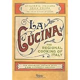 La Cucina: The Regional Cooking of Italyby The Italian Academy of...