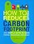 How to Reduce Your Carbon Footprint