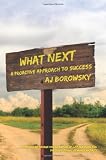 What Next: A Proactive Approach to Success
