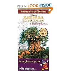 Imagineering Field Guide to Disney's Animal Kingdom at Walt Disney World, The
