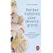 Petites histoires pour devenir grand : A lire le soir, aborder avec l'enfant ses peurs, ses tracas, ses questions