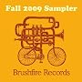 Brushfire Records Fall 2009 Sampler by <a href="http://www.amazon.com/Brushfire-Records-Fall-2009-Sampler/dp/artist-redirect/B002T9B98C/ref=dmusic_byline">Various Artists</a>