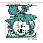 Sea Changes and Coelacanths: A Young Person's Guide to John Fahey by John Fahey